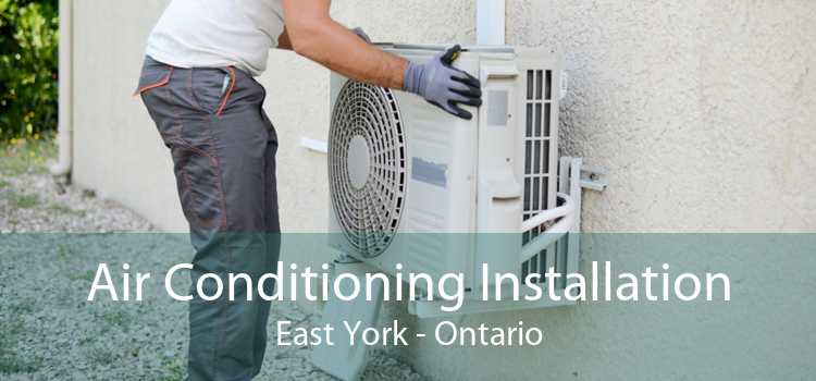 Air Conditioning Installation East York - Ontario