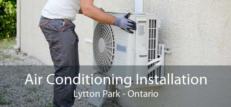 Air Conditioning Installation Lytton Park - Ontario