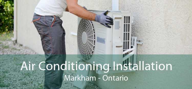 Air Conditioning Installation Markham - Ontario