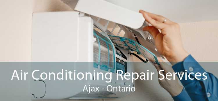 Air Conditioning Repair Services Ajax - Ontario