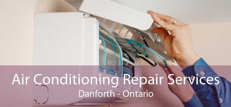 Air Conditioning Repair Services Danforth - Ontario