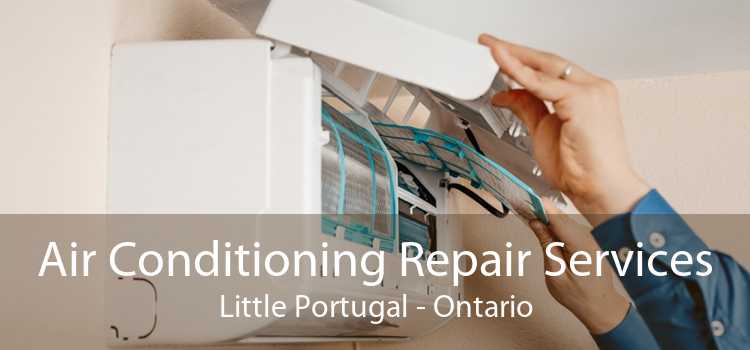 Air Conditioning Repair Services Little Portugal - Ontario