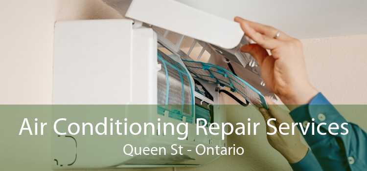 Air Conditioning Repair Services Queen St - Ontario