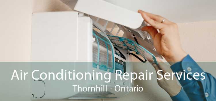 Air Conditioning Repair Services Thornhill - Ontario