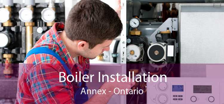 Boiler Installation Annex - Ontario