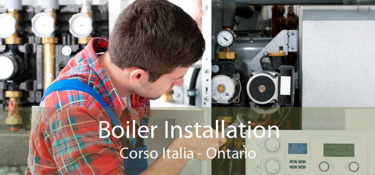 Boiler Installation Corso Italia - Ontario