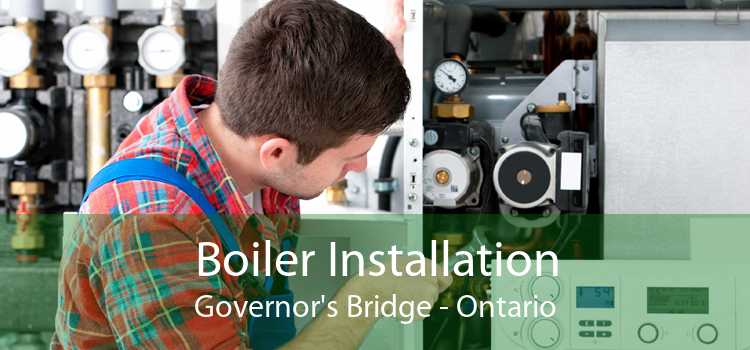 Boiler Installation Governor's Bridge - Ontario