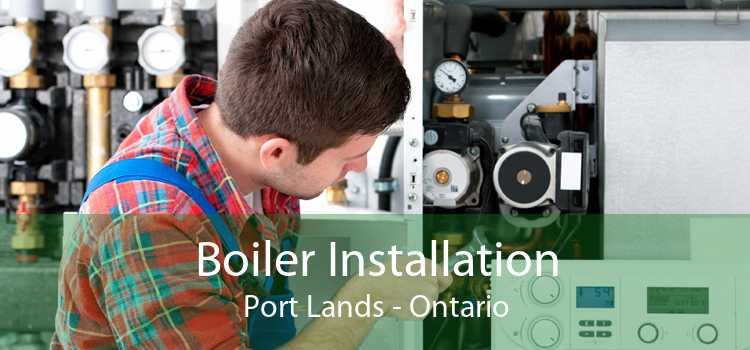Boiler Installation Port Lands - Ontario
