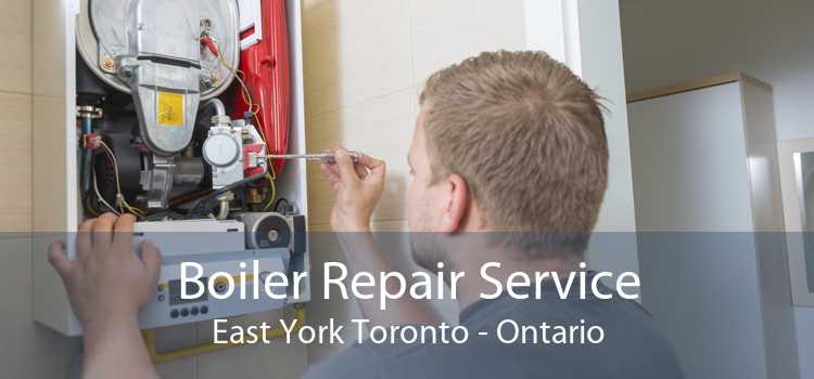 Boiler Repair Service East York Toronto - Ontario