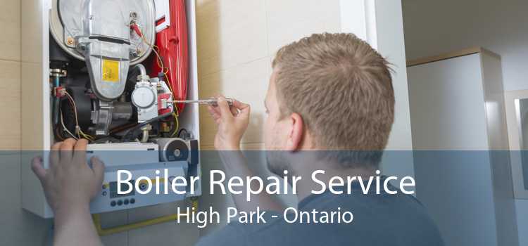 Boiler Repair Service High Park - Ontario