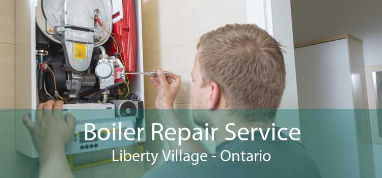 Boiler Repair Service Liberty Village - Ontario
