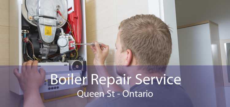 Boiler Repair Service Queen St - Ontario