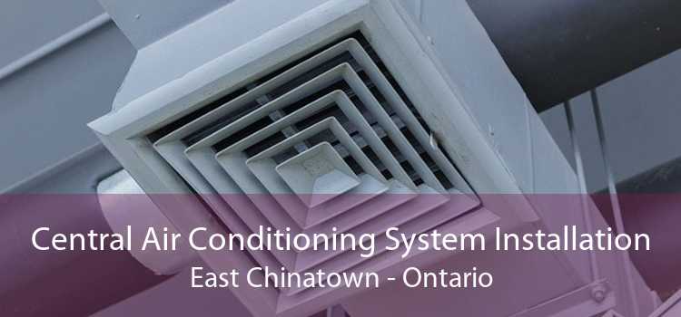 Central Air Conditioning System Installation East Chinatown - Ontario