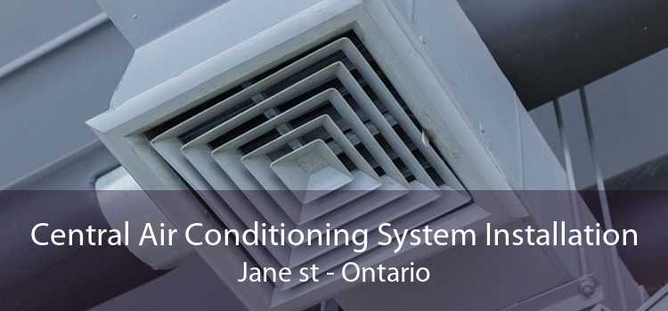 Central Air Conditioning System Installation Jane st - Ontario