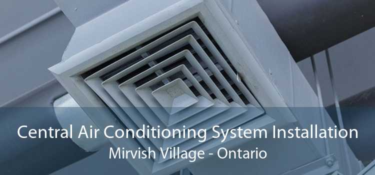Central Air Conditioning System Installation Mirvish Village - Ontario