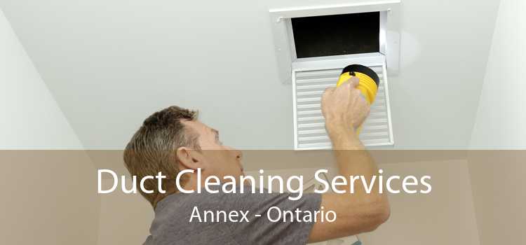 Duct Cleaning Services Annex - Ontario