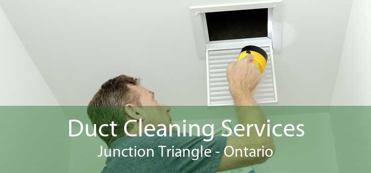 Duct Cleaning Services Junction Triangle - Ontario