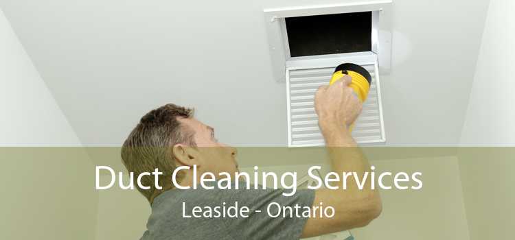 Duct Cleaning Services Leaside - Ontario