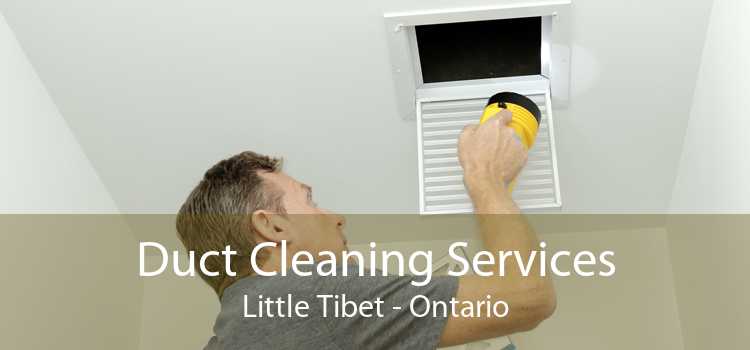 Duct Cleaning Services Little Tibet - Ontario