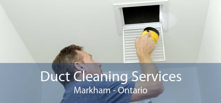 Duct Cleaning Services Markham - Ontario