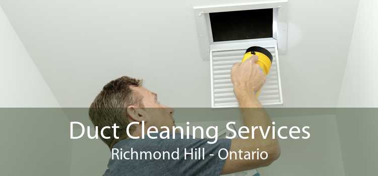 Duct Cleaning Services Richmond Hill - Ontario