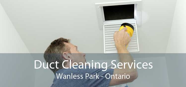 Duct Cleaning Services Wanless Park - Ontario
