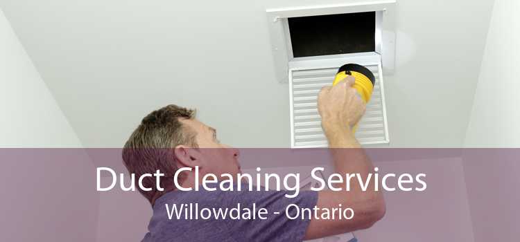 Duct Cleaning Services Willowdale - Ontario