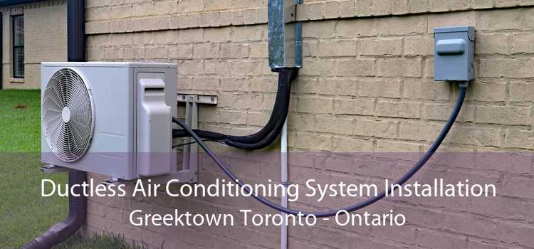 Ductless Air Conditioning System Installation Greektown Toronto - Ontario