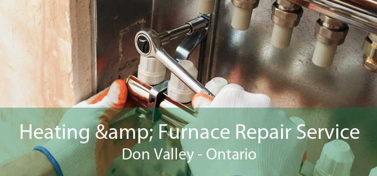 Heating & Furnace Repair Service Don Valley - Ontario