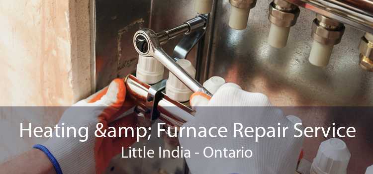 Heating & Furnace Repair Service Little India - Ontario