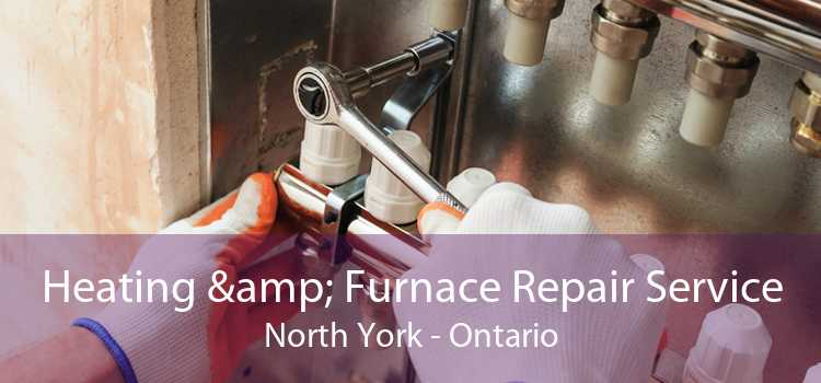 Heating & Furnace Repair Service North York - Ontario
