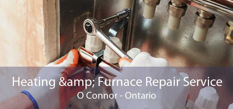 Heating & Furnace Repair Service O Connor - Ontario