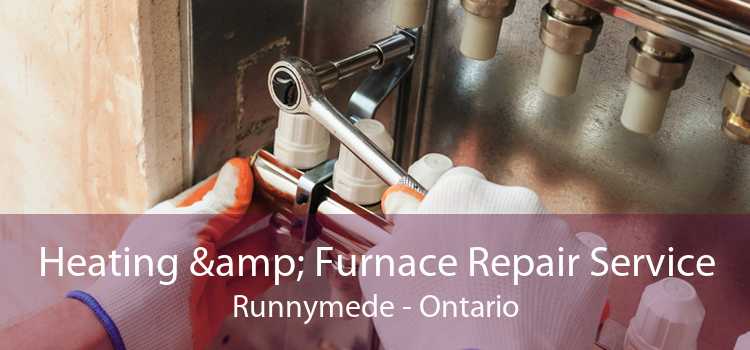 Heating & Furnace Repair Service Runnymede - Ontario