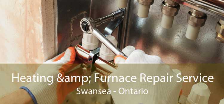 Heating & Furnace Repair Service Swansea - Ontario