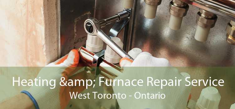 Heating & Furnace Repair Service West Toronto - Ontario