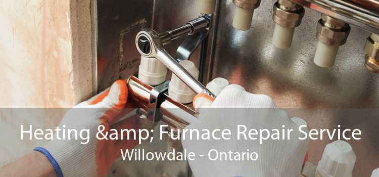 Heating & Furnace Repair Service Willowdale - Ontario