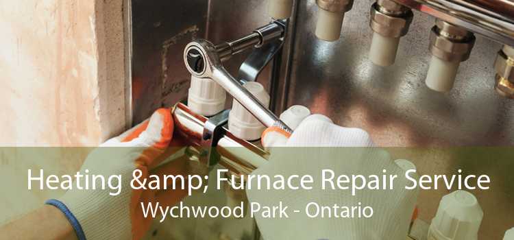 Heating & Furnace Repair Service Wychwood Park - Ontario