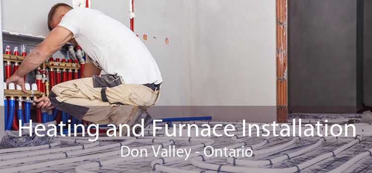 Heating and Furnace Installation Don Valley - Ontario