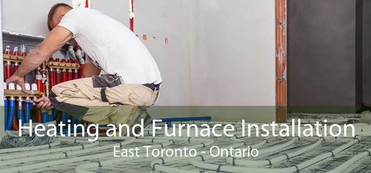 Heating and Furnace Installation East Toronto - Ontario