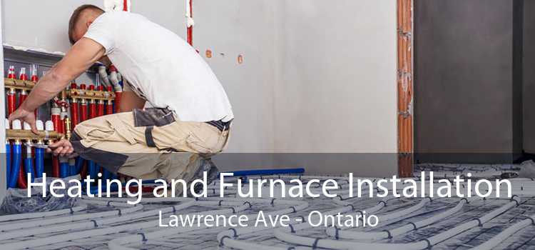 Heating and Furnace Installation Lawrence Ave - Ontario