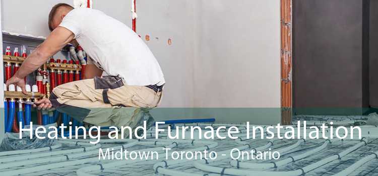 Heating and Furnace Installation Midtown Toronto - Ontario