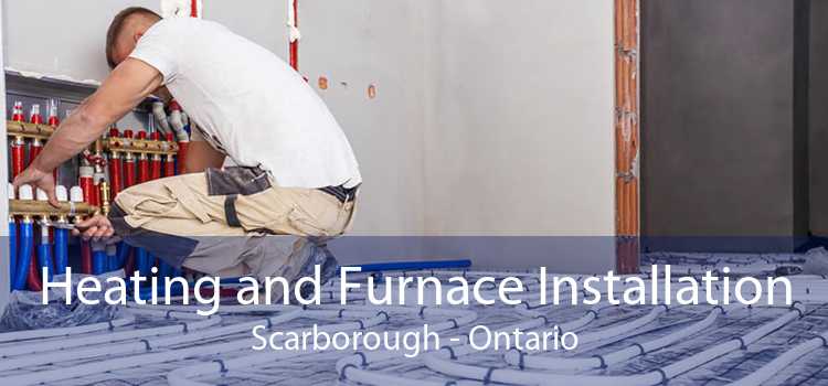 Heating and Furnace Installation Scarborough - Ontario