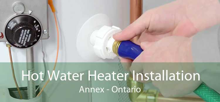 Hot Water Heater Installation Annex - Ontario