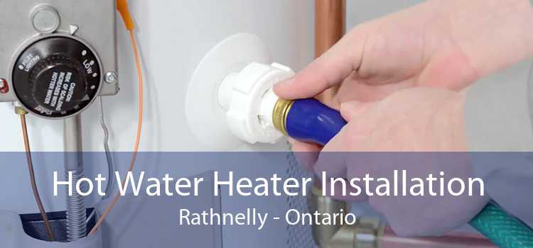 Hot Water Heater Installation Rathnelly - Ontario