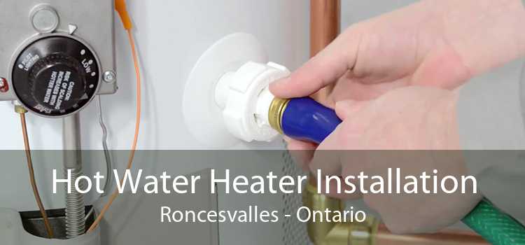 Hot Water Heater Installation Roncesvalles - Ontario