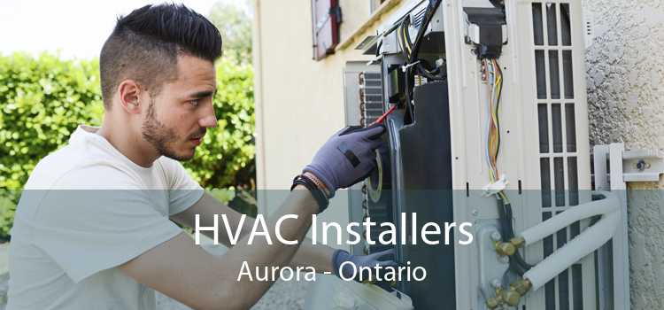 HVAC Installers Aurora - Ontario