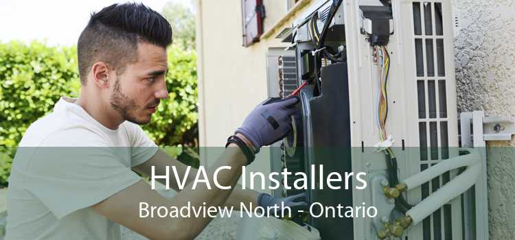 HVAC Installers Broadview North - Ontario