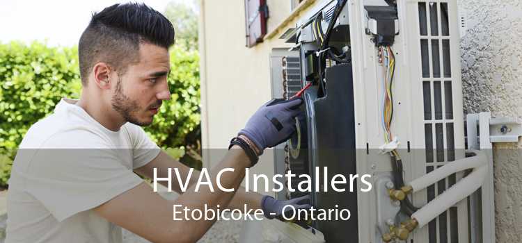 HVAC Installers Etobicoke - Ontario