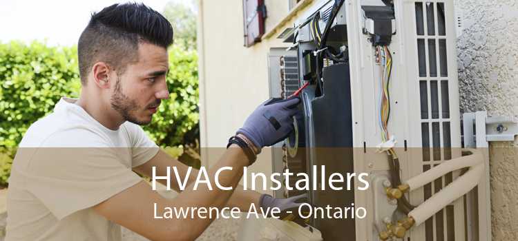 HVAC Installers Lawrence Ave - Ontario