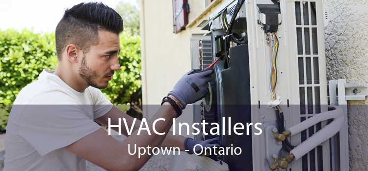 HVAC Installers Uptown - Ontario
